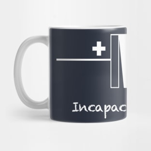 Incapacitated Mug